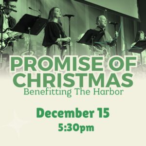 Join us in an evening of contemporary Christmas worship, featuring the praise band, Promise. We will accept donations of paper goods, non-perishable food items, blankets, men’s and women’s coats (sizes L-5XL), and men’s athletic shoes (all sizes) to give to The Harbor. Refreshments will be served at 5:30 p.m. You are welcome to bring a sweet or salty snack to share before the service, beverages will be provided. Music begins at 6 p.m.